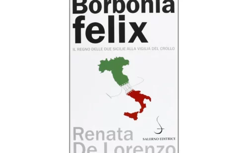 Borbonia felix. Il Regno delle Due Sicilie alla vigilia del crollo - Libri - Shop Reggia di Caserta Unofficial