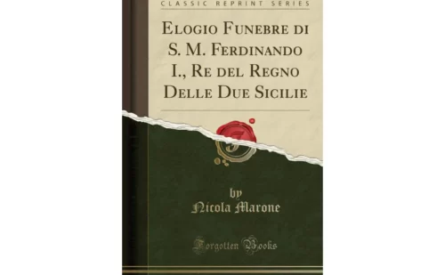 Elogio Funebre di S. M. Ferdinando I., Re del Regno Delle Due Sicilie - Libri - Shop Reggia di Caserta Unofficial