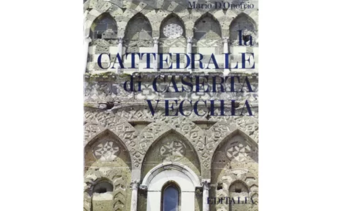 La cattedrale di Caserta vecchia - Libri - Shop Reggia di Caserta Unofficial
